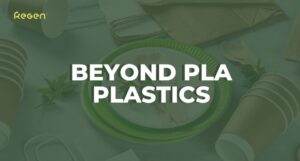 Beyond PLA Plastics