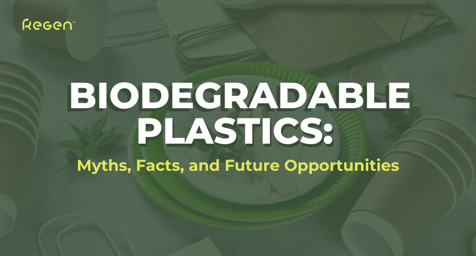 Biodegradable Plastics: Myths, Facts, and Future Opportunities