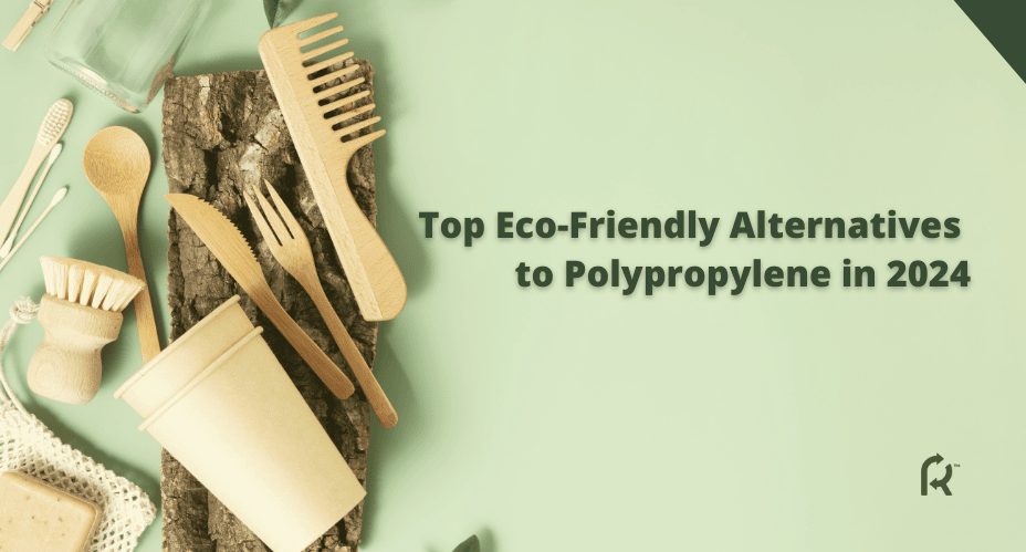 Top Eco-Friendly Alternatives to Polypropylene