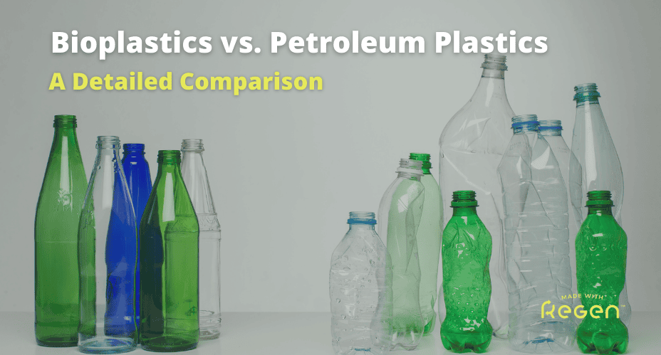 Bioplastics vs. Petroleum Plastics: A Detailed Comparison