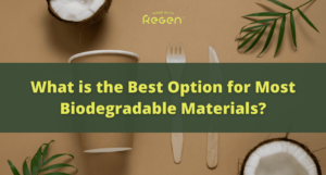 best option for most biodegradable materials